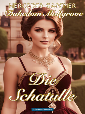 cover image of Dukedom Mullgrove--Die Schatulle